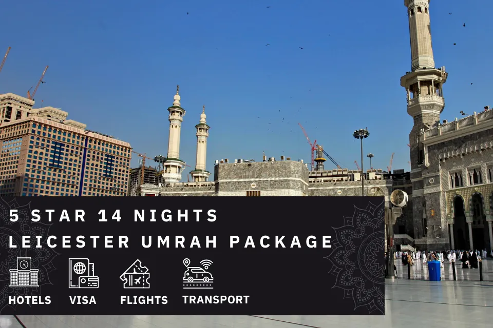 14 Nights 5 Star Leicester Umrah Package