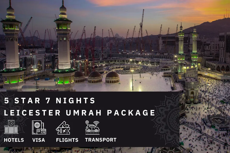 7 Nights 5 Star Leicester Umrah Package